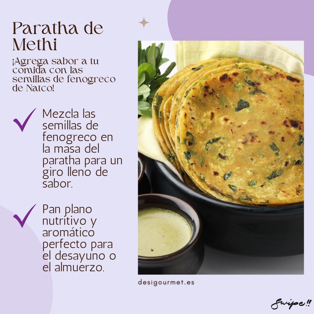 "Discover the taste of Paratha de Methi with Natco fenugreek seeds. A nutritious, flavorful flatbread ideal for breakfast or lunch. Try it now!"