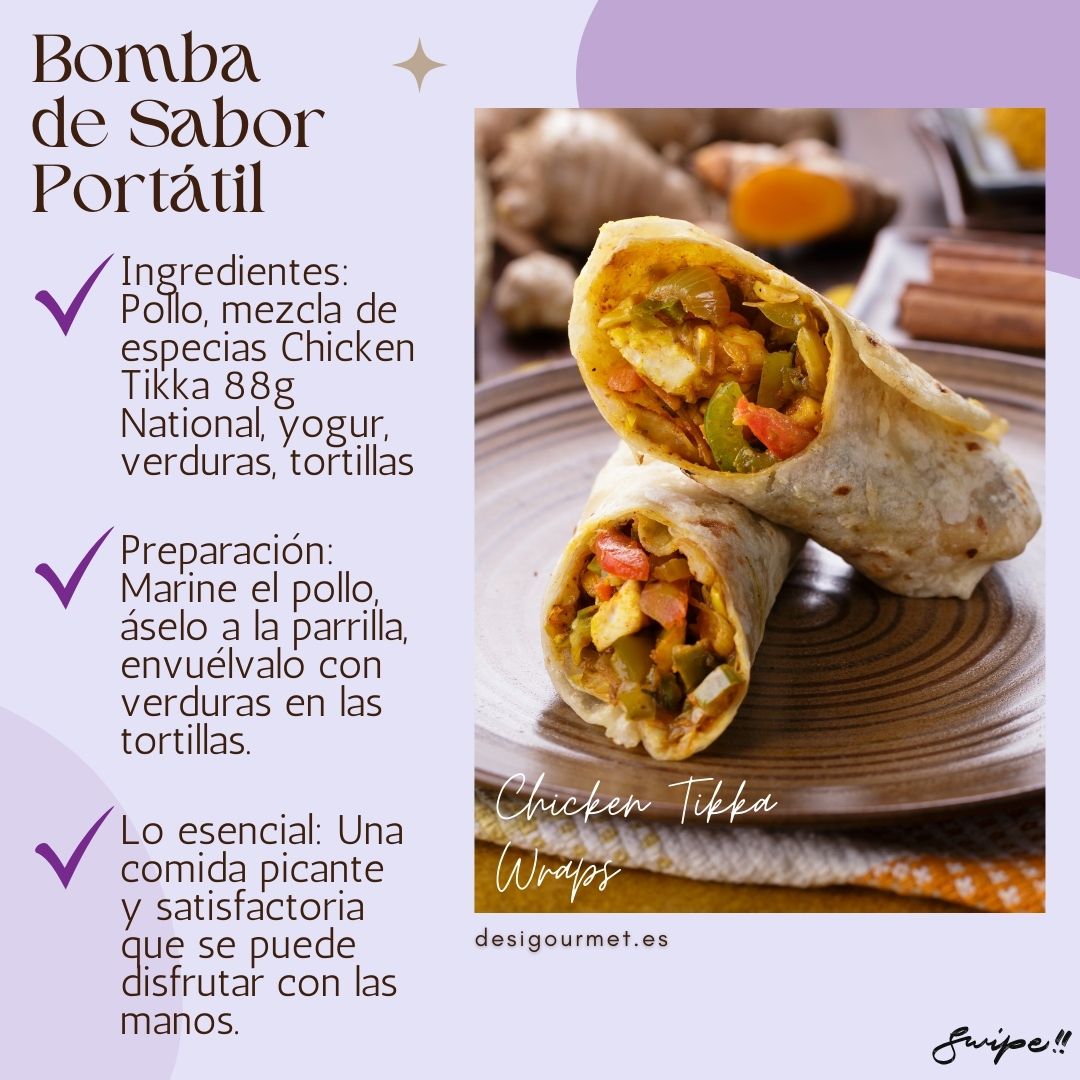 Bomba de Sabor Portátil "Savor the taste of Chicken Tikka Wraps with National's 88g spice mix. Grilled chicken, veggies, and yogurt wrapped in tortillas for a portable delight. Learn more at desigourmet.es."