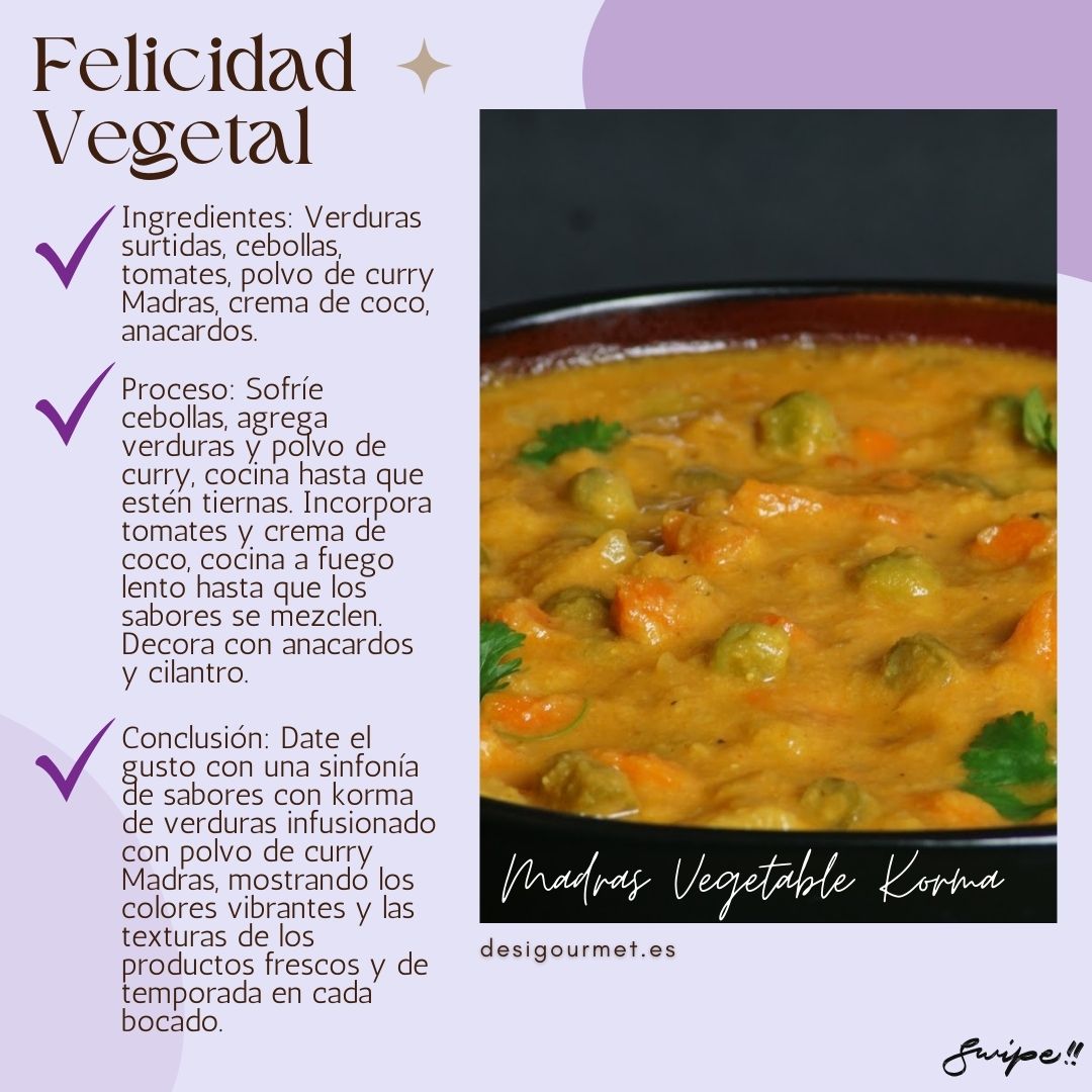 Enjoy a symphony of flavors with this Madras Vegetable Korma. Fresh vegetables and Madras curry powder infused with coconut cream, garnished with cashews and cilantro.