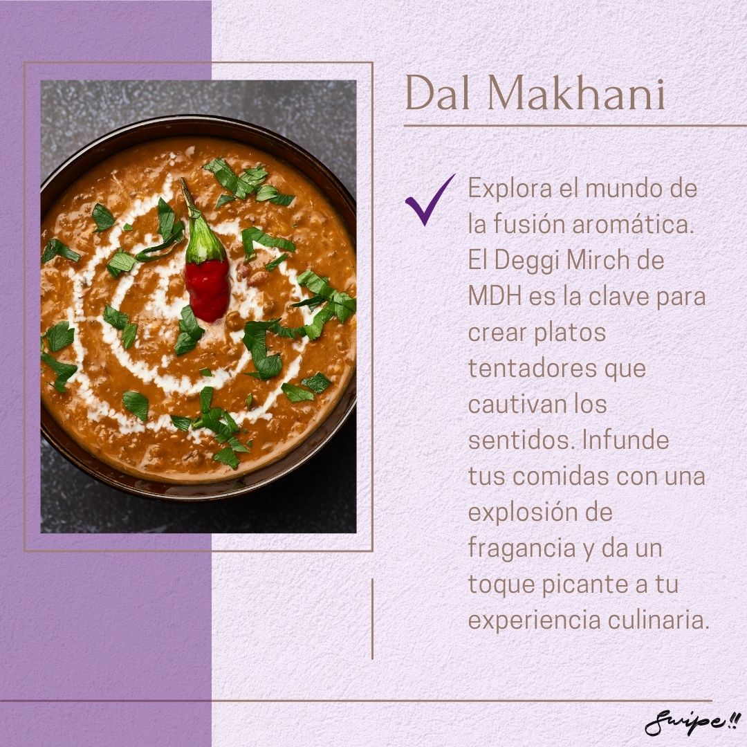Dal Makhani: "Explore aromatic fusion with Deggi Mirch from MDH. This spice creates tempting dishes, infusing your meals with fragrance and a spicy touch for a delightful culinary experience."