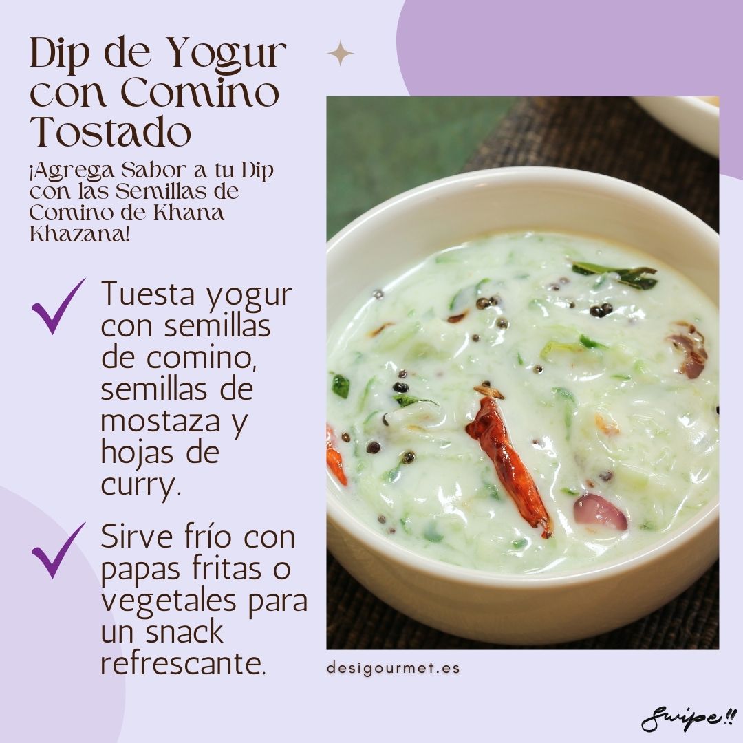 "Toast yogurt with cumin seeds, mustard seeds, and curry leaves. Serve cold with chips or veggies for a refreshing snack. desigourmet.es"