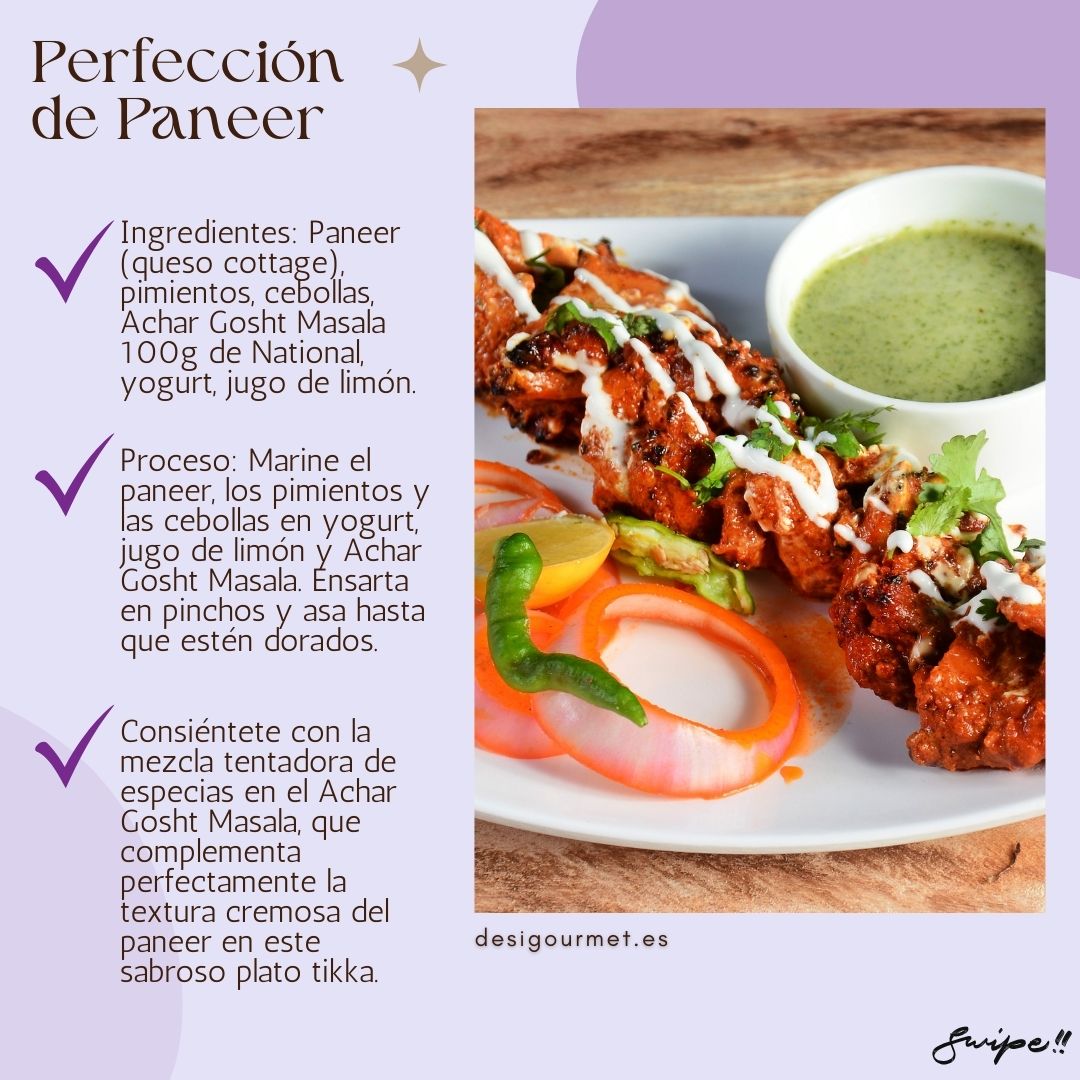 Perfección de Paneer "Indulge in creamy paneer tikka marinated with Achar Gosht Masala. A perfect blend of spices for a delicious vegetarian treat. Order today at desigourmet.es."