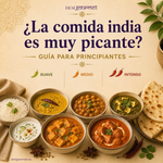 ¿La comida india es muy picante? Guía para principiantes