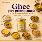 Ghee para principiantes: cómo usarlo más allá del curry indio