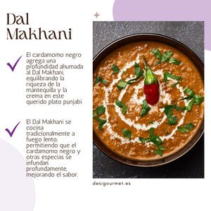 El cardamomo negro agrega una profundidad ahumada al Dal Makhani, equilibrando la riqueza de la mantequilla y la crema en este querido plato punjabi.