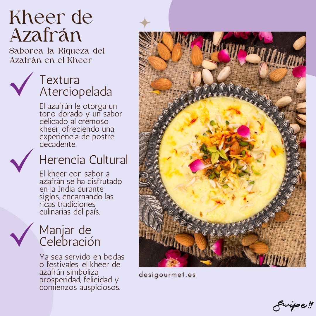 Image 2: Kheer de Azafrán  Meta Description: Experience the creamy decadence of saffron-infused kheer. This traditional Indian dessert is enriched with the golden hues and delicate flavor of saffron, perfect for weddings and festivals. Keywords: saffron kheer, kheer recipe, traditional Indian dessert, saffron dessert, festive kheer, creamy kheer, saffron flavor, Indian sweets, saffron dishes, kheer with saffron