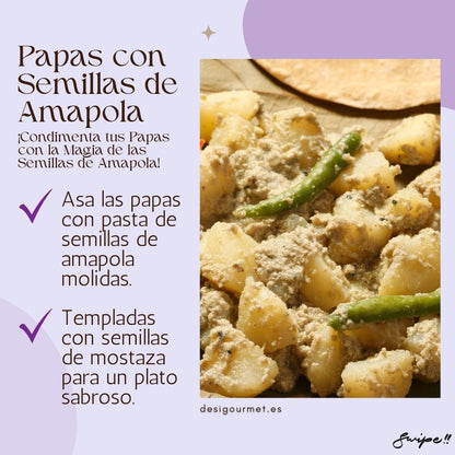 Papas con Semillas de Amapola Elevate your potato dishes with ground poppy seed paste and mustard seeds. A savory and unique twist that adds depth and flavor to your classic potato recipes.