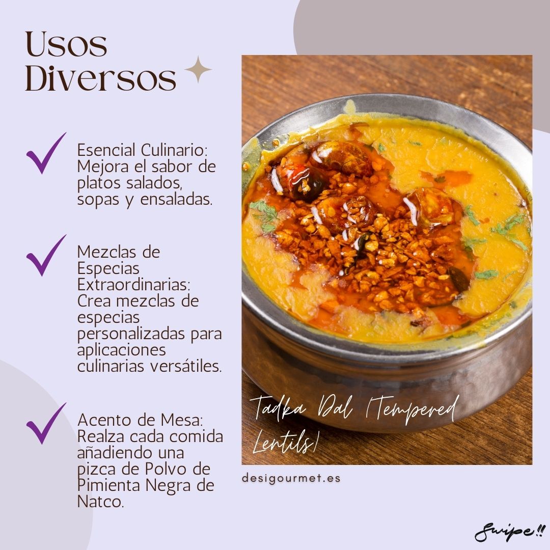Usos Diversos: "Use Natco Black Pepper Powder to enhance the flavor of your dishes, create custom spice blends, and add a finishing touch to your meals."