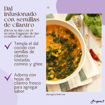 "Elevate your dal with the fragrant aroma of cilantro seeds! Temper cooked dal with toasted cilantro seeds, cumin, and ghee, then garnish with fresh cilantro leaves for added flavor."