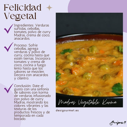 Enjoy a symphony of flavors with this Madras Vegetable Korma. Fresh vegetables and Madras curry powder infused with coconut cream, garnished with cashews and cilantro.
