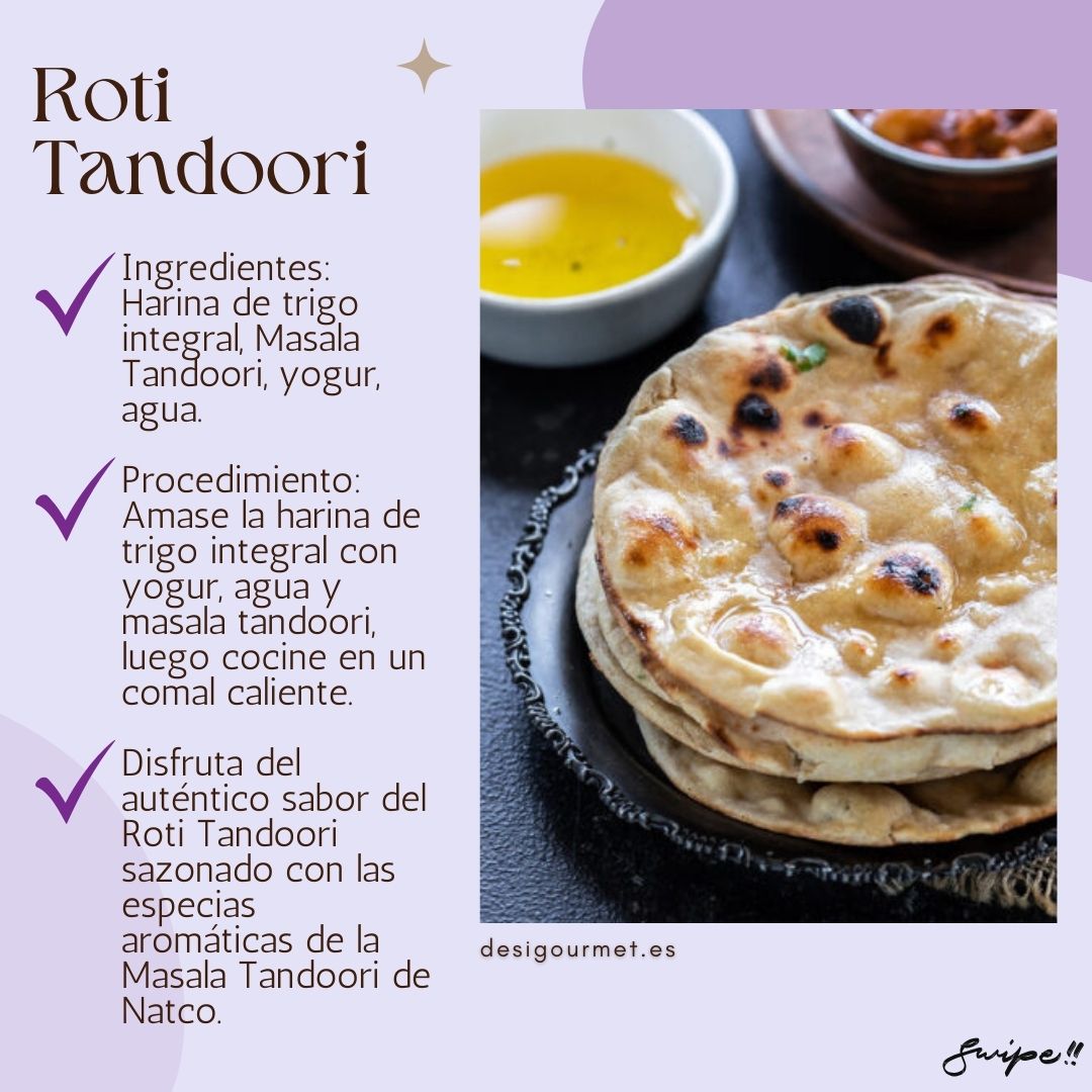 Roti Tandoori  "Enjoy authentic Tandoori Roti. Made with whole wheat flour, yogurt, and Tandoori Masala. Cooked on a hot griddle, seasoned with Natco's aromatic spices for a traditional taste."