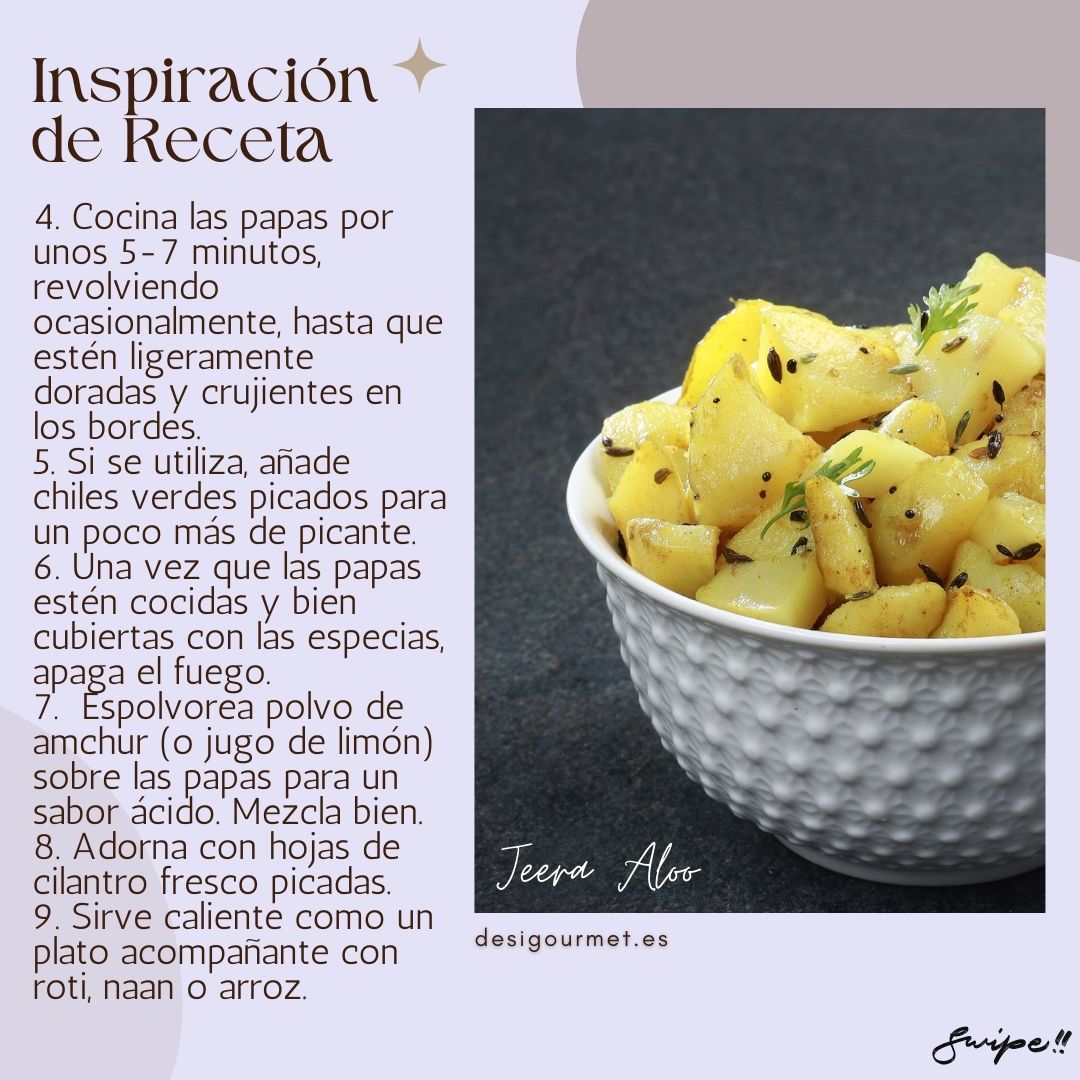 Inspiración de Receta (part 2):  "Complete Jeera Aloo recipe: fry cumin seeds, add potatoes, spices, and cook until crispy. Garnish with cilantro and enjoy with roti, naan, or rice."